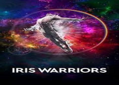 مشاهدة فيلم Iris Warriors 2021 مترجم اون لاين