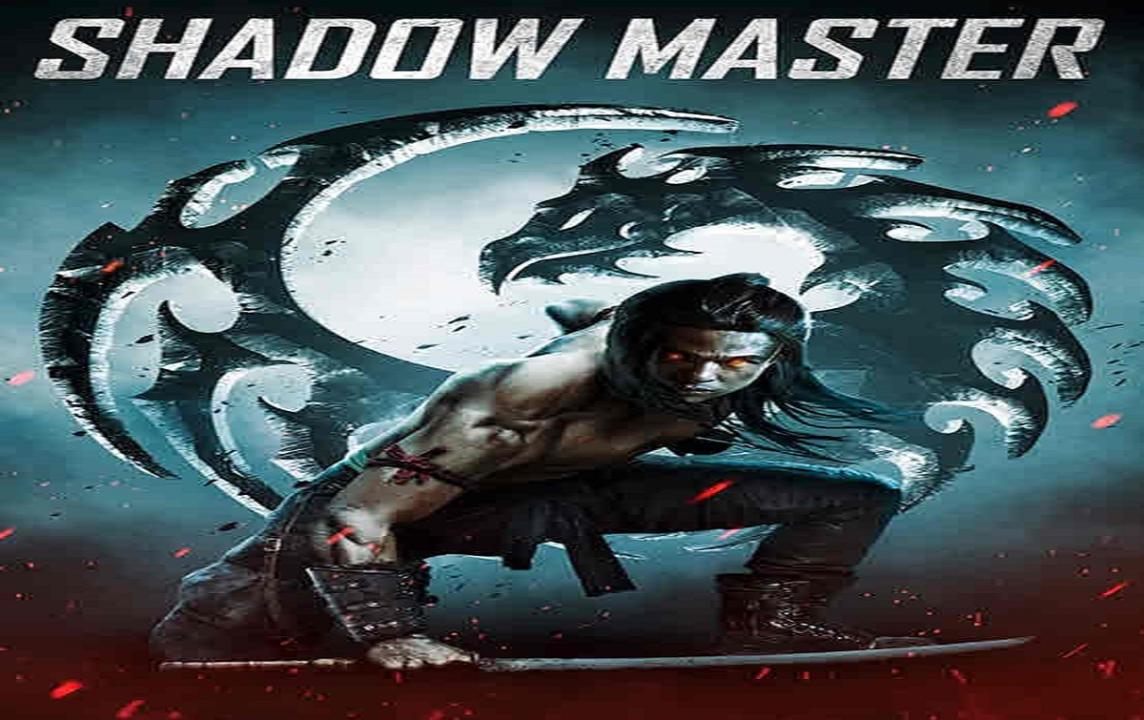 مشاهدة فيلم Shadow Master 2022 مترجم اون لاين
