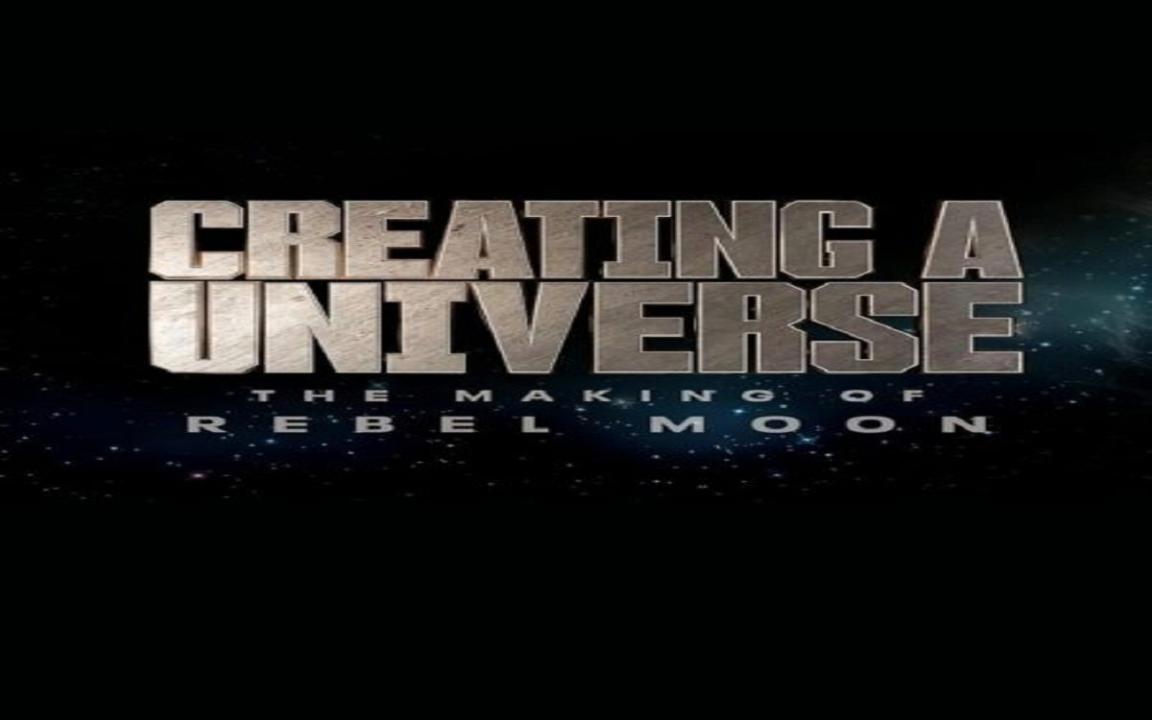 مشاهدة فيلم Creating a Universe: The Making of Rebel Moon 2024 مترجم